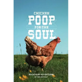 Chicken Poop for the Soul: Backyard Adventures