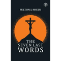 The Seven Last Words