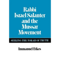 Rabbi Israel Salanter and the Mussar Movement