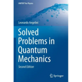 Solved Problems in Quantum Mechanics