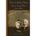 Tom and Julia Davis Some Good Place Boise, Idaho