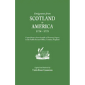 Emigrants from Scotland to America, 1774-1775. Copied from a Loose Bundle of Treasury Papers in the Pubilc Record Office, London, England