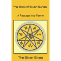 The Book of Elven Runes: A Passage into Faerie
