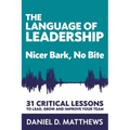 The Language of Leadership: Nicer Bark, No Bite
