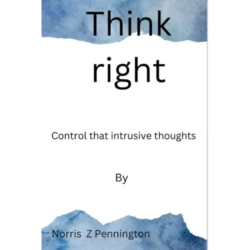 Think right: Control that intrusive thoughts