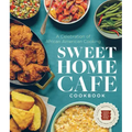 Sweet Home Cafe Cookbook: A Celebration of African American Cooking
