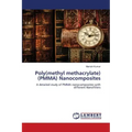 Poly(methyl methacrylate) (PMMA) Nanocomposites