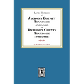 Land Entries of Jackson County Tennessee 1802-1805 and Davidson County Tennessee 1802-1803