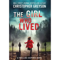 The Girl Who Lived: A Thrilling Suspense Novel