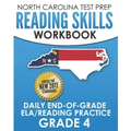 NORTH CAROLINA TEST PREP Reading Skills Workbook Daily End-of-Grade ELA/Reading Practice Grade 4: Preparation for the EOG English Language Arts/Readin