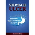 Stomach Ulcer - Treatment, Home Remedies, Recipes
