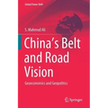China's Belt and Road Vision: Geoeconomics and Geopolitics