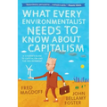 What Every Environmentalist Needs to Know about Capitalism