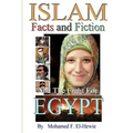 Islam Facts and Fiction And The Fight For Egypt