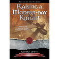 Raising a Modern-Day Knight