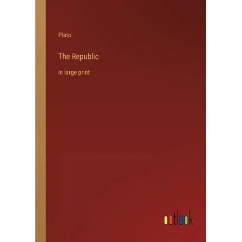 The Republic: in large print
