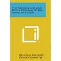 The National Law and Order Program of the American Legion