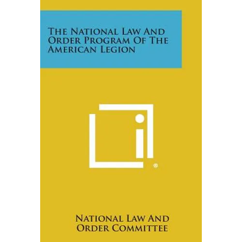 The National Law and Order Program of the American Legion