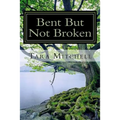 Bent But Not Broken