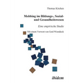 Mobbing im Bildungs-, Sozial- und Gesundheitswesen. Eine empirische Studie