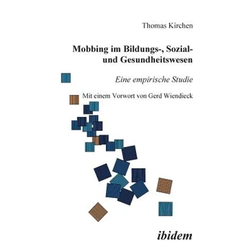 Mobbing im Bildungs-, Sozial- und Gesundheitswesen. Eine empirische Studie