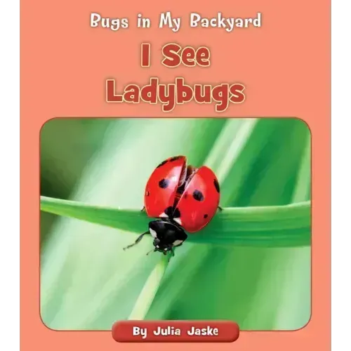 I See Ladybugs