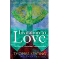 Invitation to Love 20th Anniversary Edition: The Way of Christian Contemplation