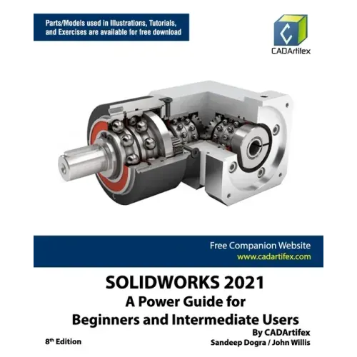 Solidworks 2021: A Power Guide for Beginners and Intermediate Users