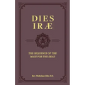 Dies Irae: The Sequence of the Mass for the Dead