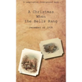 A Christmas When the Bells Rang