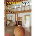 Sri Lanka Style: Tropical Design & Architecture