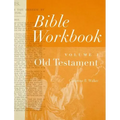 Bible Workbook Volume 1 Old Testament: Volume 1