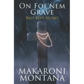 On Foe'nem Grave Book 1: Best Kept Secret