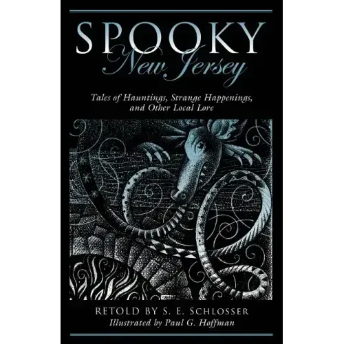 Spooky New Jersey: Tales of Hauntings, Strange Happenings, and Other Local Lore