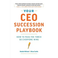 Your CEO Succession Playbook: How to Pass the Torch So Everyone Wins