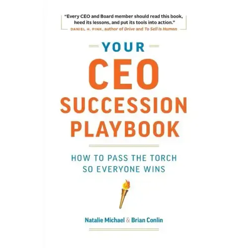 Your CEO Succession Playbook: How to Pass the Torch So Everyone Wins