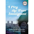 I Pity the Poor Immigrant