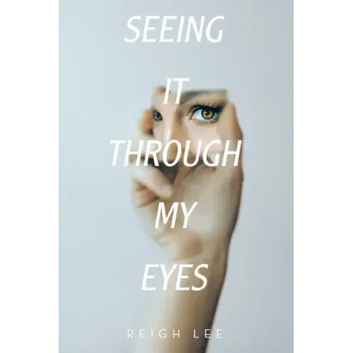 Seeing It Through My Eyes