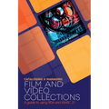 Cataloging and Managing Film & Video Collections: A Guide to Using RDA and MARC21