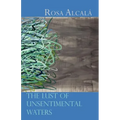 The Lust of Unsentimental Waters