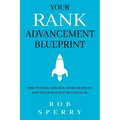Your Rank Advancement Blueprint: How to rank advance, avoid burnout and never run out of contacts