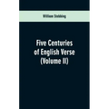 Five Centuries of English Verse: (Volume II)