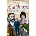 Notorious San Juans: Wicked Tales from Ouray, San Juan & La Plata Counties