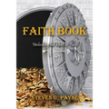 Faith Book: Bible answers to unlock the vault of faith