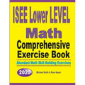 ISEE Lower Level Math Comprehensive Exercise Book: Abundant Math Skill Building Exercises