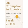 On Corruption in America: And What Is at Stake