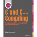 Advanced C and C++ Compiling