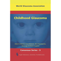 Childhood Glaucoma: World Glaucoma Series 9