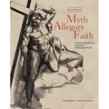 Myth, Allegory, Faith: The Kirk Edward Long Collection of Mannerist Prints