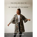 You Will Be Able to Sew Your Own Clothes by the End of This Book